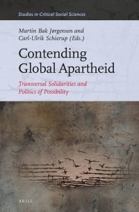 cover of the book Contending Global Apartheid: Transversal Solidarities and Politics of Possibility