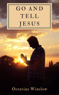 cover of the book Go and Tell Jesus