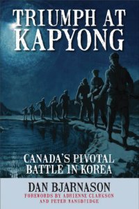 cover of the book Dundurn Korean War Library Bundle: Fighting Words / Korea / Triumph at Kapyong / Deadlock in Korea / Cross-Border Warriors