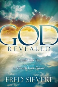 cover of the book God Revealed: Revisit Your Past to Enrich Your Future