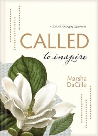 cover of the book Called to Inspire: 52 Life-Changing Questions