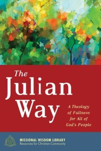 cover of the book The Julian Way: A Theology of Fullness for All of God's People