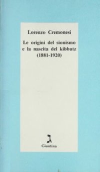 cover of the book Le origini del sionismo e la nascita del kibbutz (1881-1920)