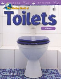 cover of the book The Hidden World of Toilets: Volume