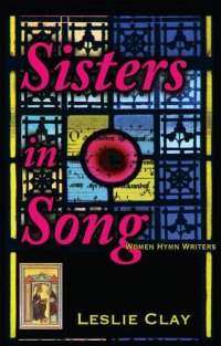 cover of the book Sisters in Song: Women Hymn Writers