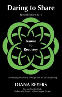 cover of the book Daring to Share: Trauma to Recovery