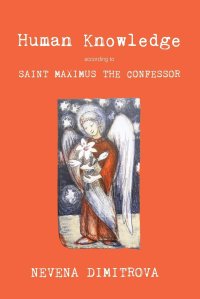 cover of the book Human Knowledge According to Saint Maximus the Confessor