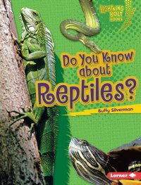 cover of the book Do You Know about Reptiles?