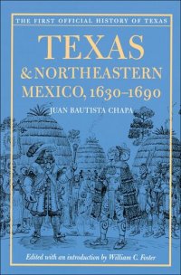 cover of the book Texas and Northeastern Mexico, 1630–1690