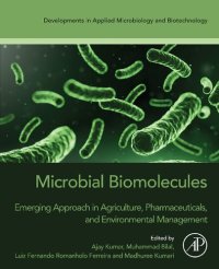 cover of the book Microbial Biomolecules: Emerging Approach in Agriculture, Pharmaceuticals and Environment Management