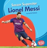 cover of the book Soccer Superstar Lionel Messi