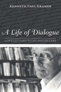 cover of the book A Life of Dialogue: Love Letters to My Daughters