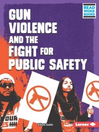 cover of the book Gun Violence and the Fight for Public Safety