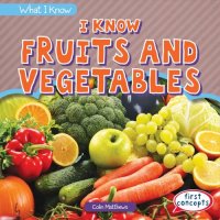 cover of the book I Know Fruits and Vegetables