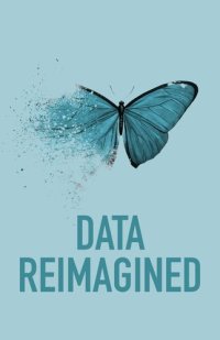 cover of the book Data Reimagined: Building Trust One Byte at a Time