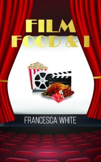 cover of the book Film Food and I