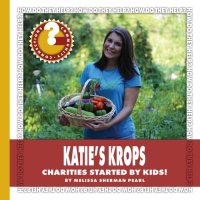 cover of the book Katie's Krops: Charities Started by Kids!