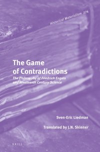 cover of the book The Game of Contradictions: The Philosophy of Friedrich Engels and Nineteenth Century Science