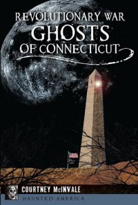 cover of the book Revolutionary War Ghosts of Connecticut