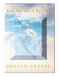 cover of the book Let Me Be A Vessel