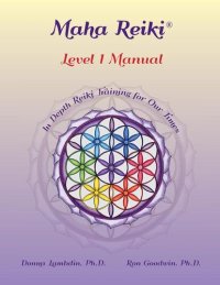 cover of the book Maha Reiki; Level 1 Manual: Reiki Training Manual