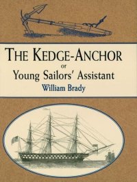 cover of the book The Kedge Anchor; or, Young Sailors' Assistant