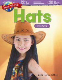 cover of the book Your World: Hats: Classifying