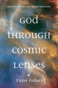 cover of the book God through Cosmic Lenses: Quantum Mystery and Infinite Personality