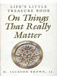 cover of the book Life's Little Treasure Book on Things that Really Matter