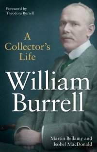 cover of the book William Burrell: A Collector's Life