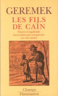 cover of the book Les fils de Caïn : L’image des pauvres et des vagabonds dans la littérature européenne du XVe au XVIIe siècle