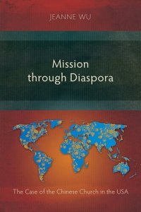 cover of the book Mission Through Diaspora: The Case of the Chinese Church in the USA