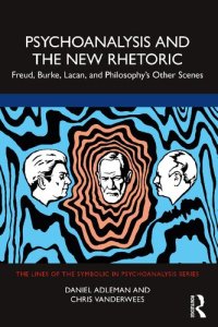 cover of the book Psychoanalysis and the New Rhetoric: Freud, Burke, Lacan, and Philosophy’s Other Scenes