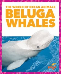 cover of the book Beluga Whales