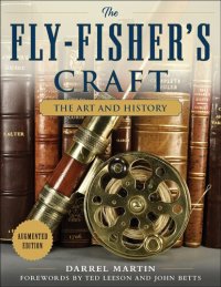 cover of the book The Fly-Fisher's Craft: The Art and History