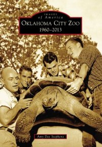 cover of the book Oklahoma City Zoo: 1960-2013