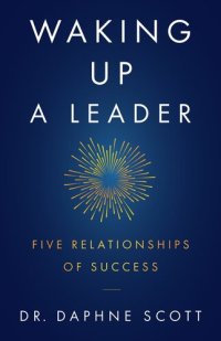 cover of the book Waking up a Leader: Five Relationships of Success