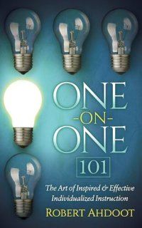 cover of the book One on One 101: The Art of Inspired & Effective Individualized Instruction