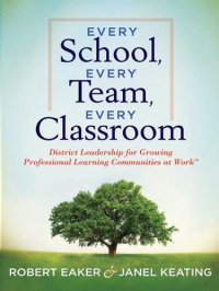 cover of the book Every School, Every Team, Every Classroom: District Leadership for Growing Professional Learning Communities at Work TM