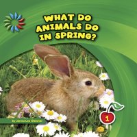 cover of the book What Do Animals Do in Spring?