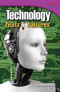 cover of the book Technology: Feats & Failures