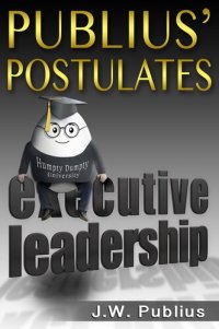 cover of the book Publius' Postulates: Executive Leadership