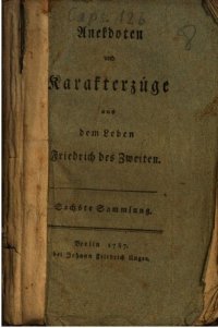 cover of the book Anekdoten und Karakterzüge aus dem Leben Friedrichs des Zweiten