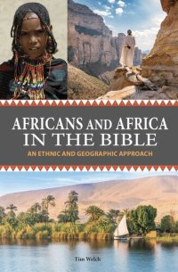 cover of the book Africans and Africa in the Bible: An Ethnic and Geographic Approach