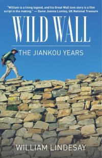 cover of the book Wild Wall-The Jiankou Years