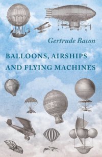 cover of the book Balloons, Airships and Flying Machines