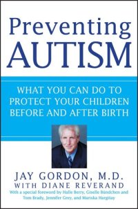 cover of the book Preventing Autism: What You Can Do to Protect Your Children Before and After Birth