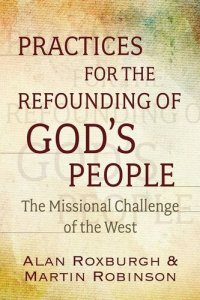 cover of the book Practices for the Refounding of God's People: The Missional Challenge of the West