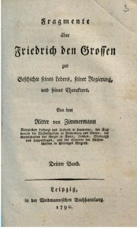 cover of the book Fragmente über Friedrich den Großen zur Geschichte seines Lebens, seiner Regierung und seines Charakters