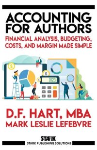 cover of the book Accounting for Authors: Financial Analysis, Budgeting, Costs, and Margin Made Simple